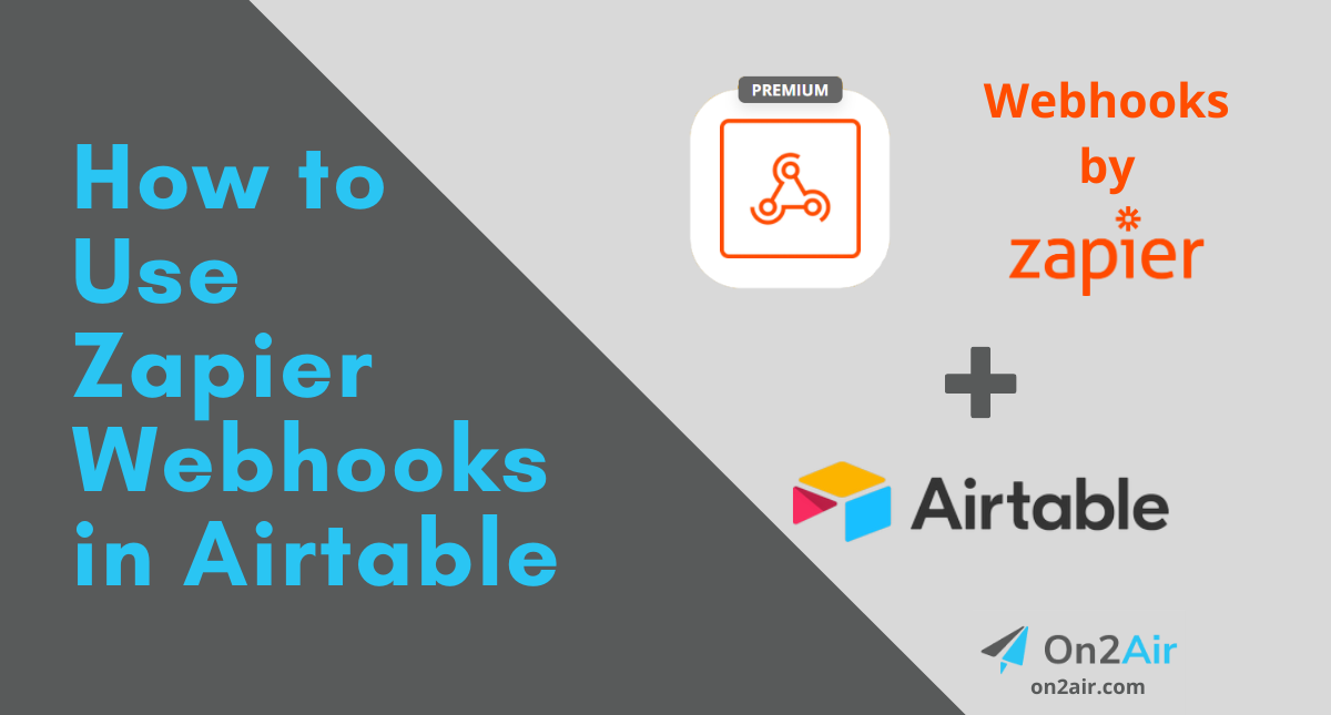 How to Use Zapier Webhooks in Airtable
