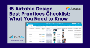 15 Airtable Design Best Practices Checklist What You Need to Know