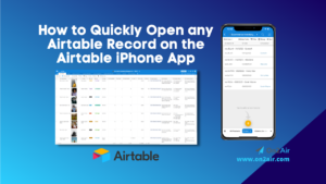 How to Quickly Open any Airtable Record on the Airtable iPhone App