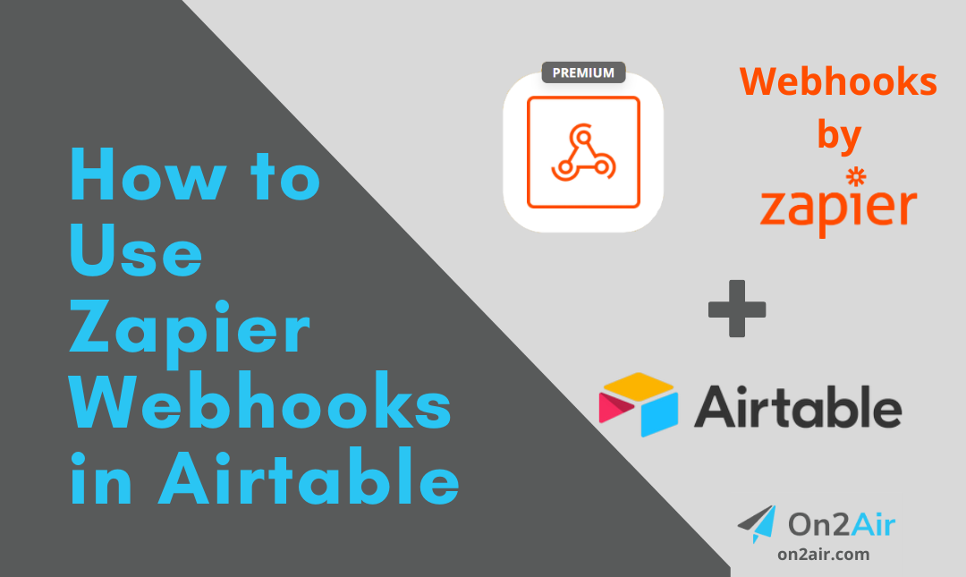 How to Use Zapier Webhooks in Airtable