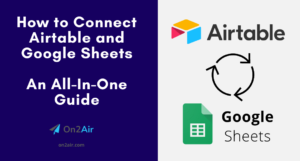 featured_connect google sheets and airtable